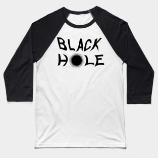 Black Hole Lettering Baseball T-Shirt